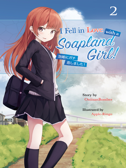 Title details for I Fell in Love With a Soapland Girl! Volume 2 by Oniisanbomber - Available